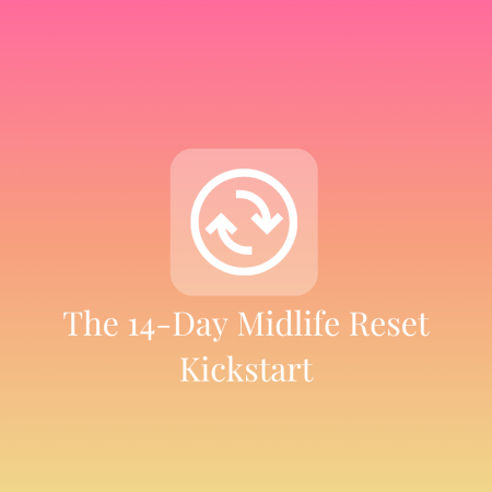 The 14-Day Midlife Reset Kickstart